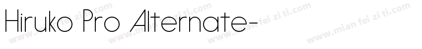 Hiruko Pro Alternate字体转换